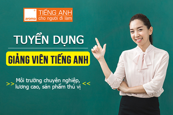 TUYỂN DỤNG: GIÁO VIÊN TIẾNG ANH PART-TIME